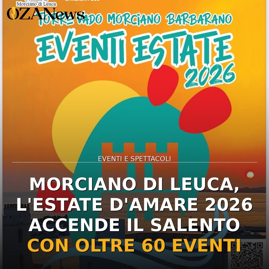 Morciano di Leuca, l’Estate d’Amare 2026 accende il Salento con oltre 60 eventi