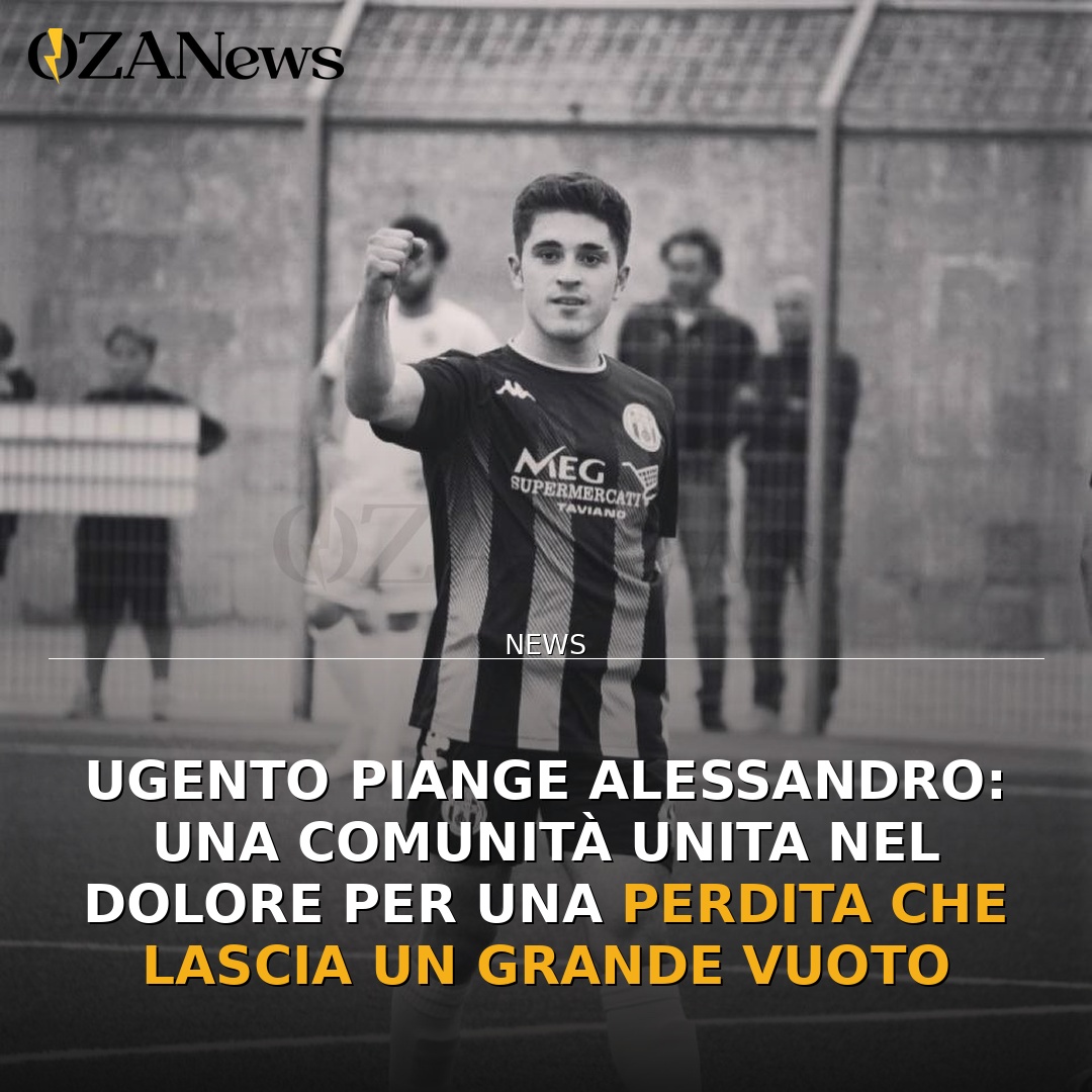 Ugento piange Alessandro: una comunità unita nel dolore per una perdita che lascia un grande vuoto