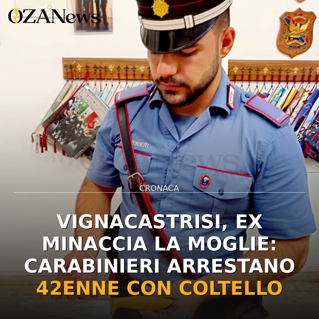 Vignacastrisi, ex minaccia la moglie: Carabinieri arrestano 42enne con coltello