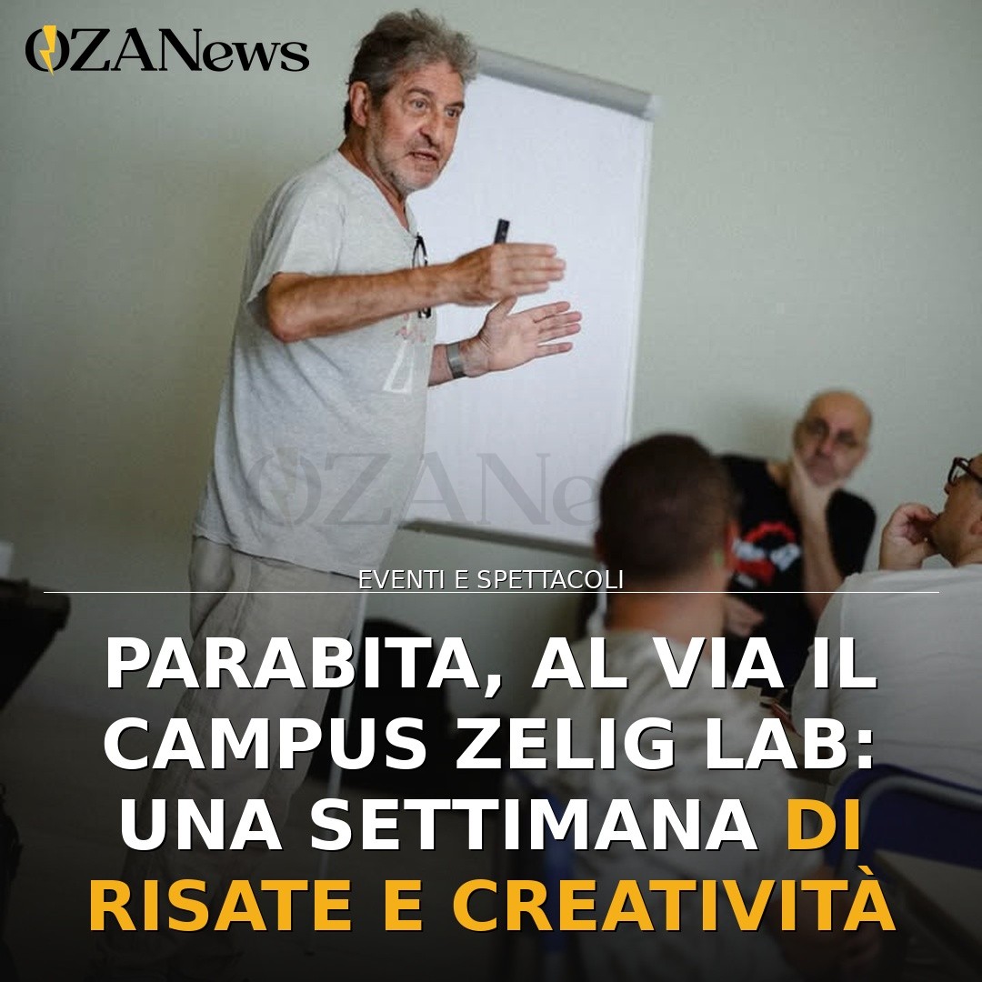 Parabita, al via il Campus Zelig Lab: una settimana di risate e creatività