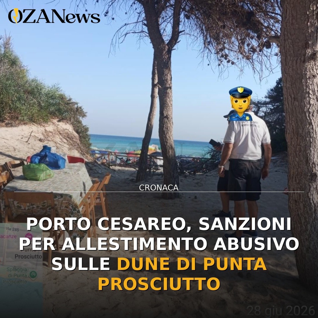 Porto Cesareo, sanzioni per allestimento abusivo sulle dune di Punta Prosciutto