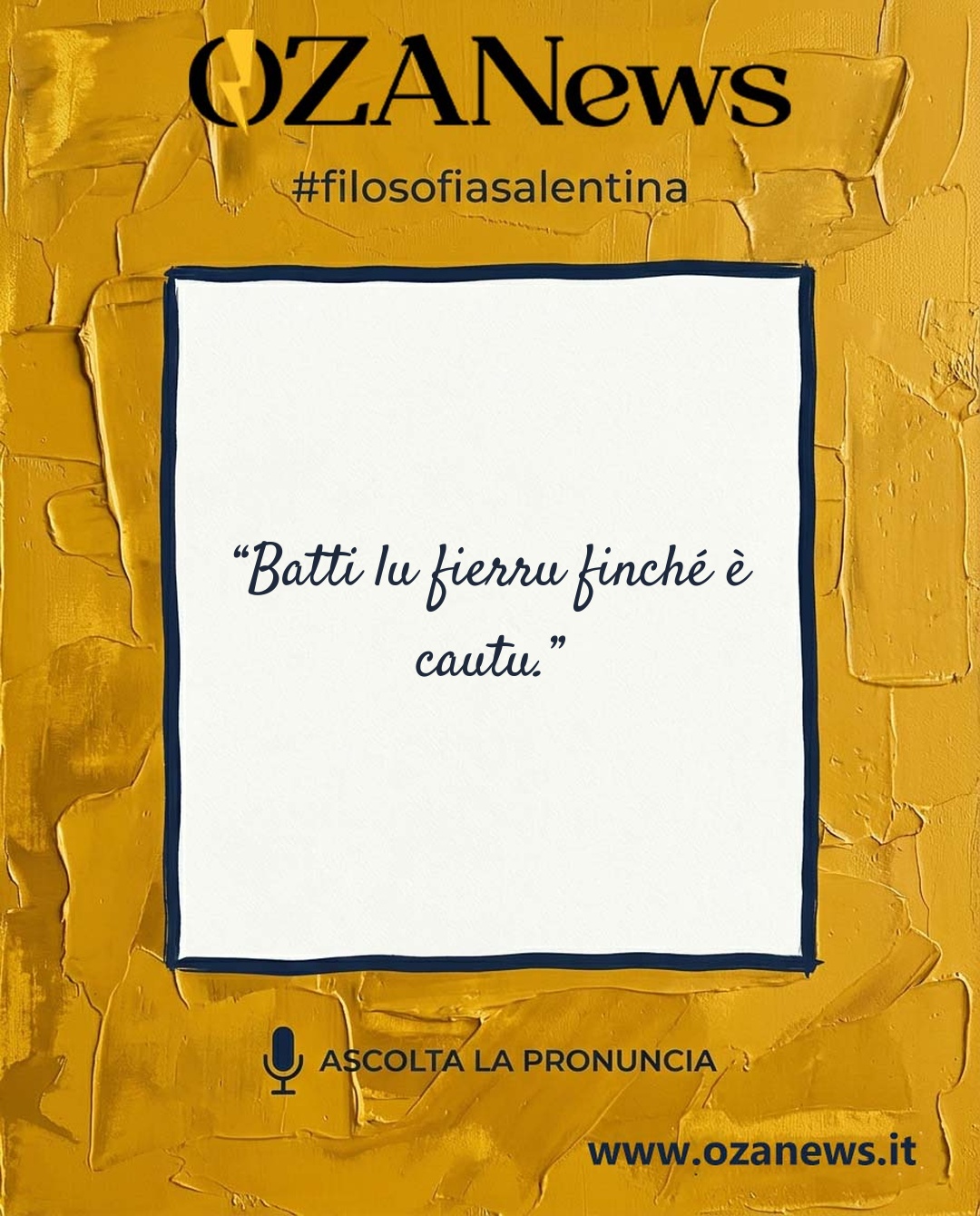 Filosofia Salentina: L’Arte del Momento Giusto con “Batti lu fierru finché è cautu”