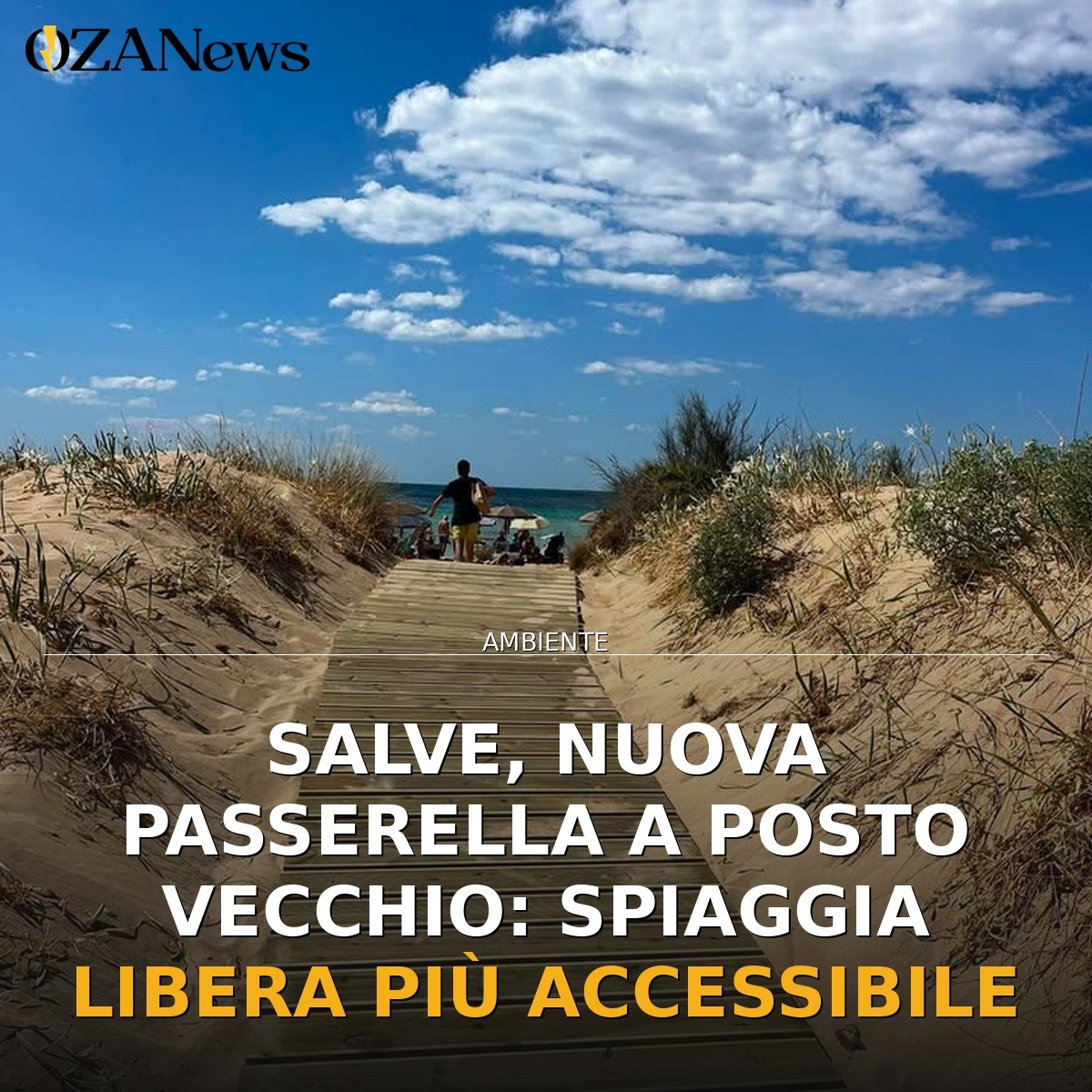 Salve, nuova passerella a Posto Vecchio: spiaggia libera più accessibile