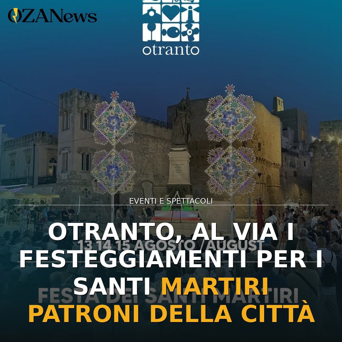 Otranto, al via i festeggiamenti per i Santi Martiri Patroni della Città