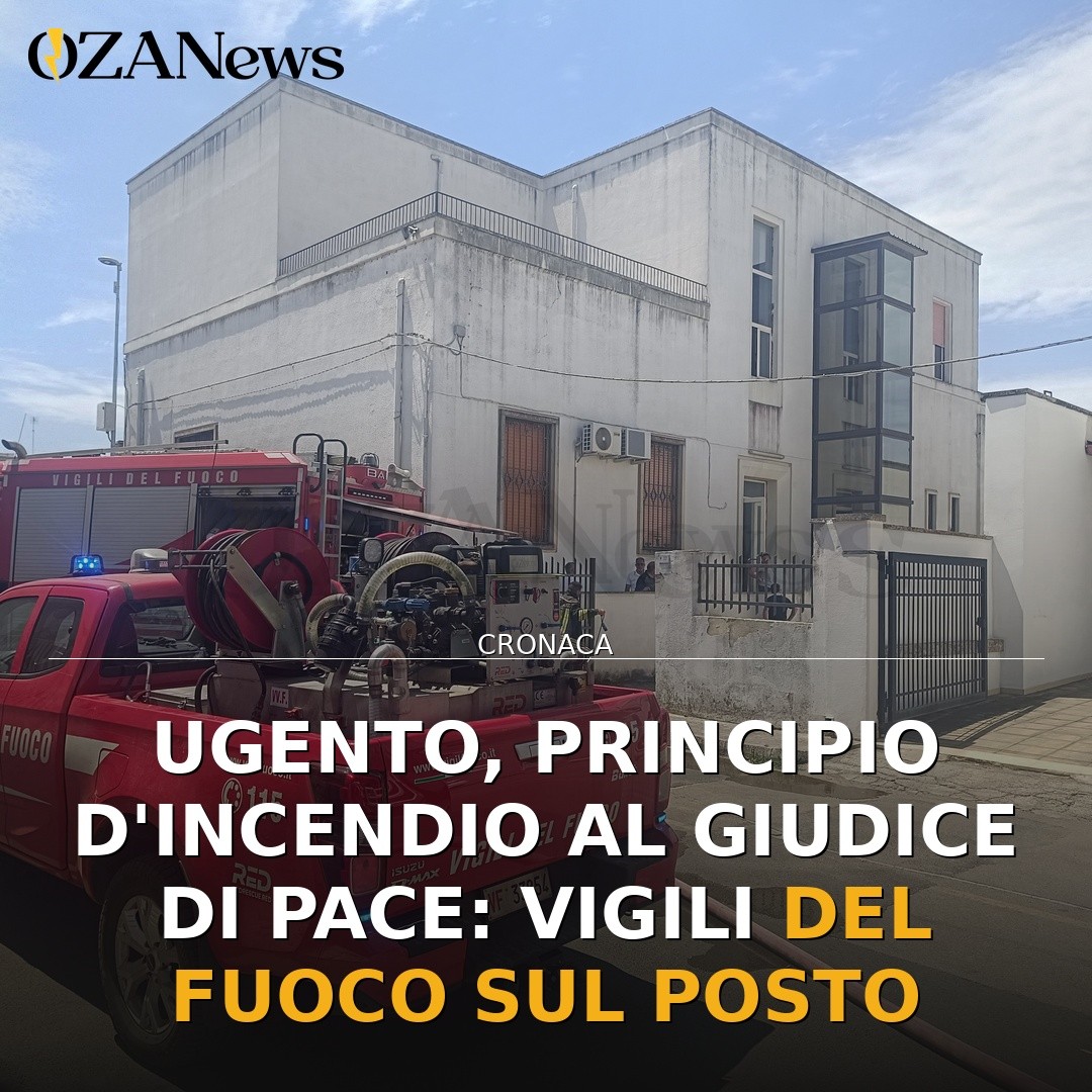 Ugento, principio d’incendio al Giudice di Pace: Vigili del Fuoco sul posto