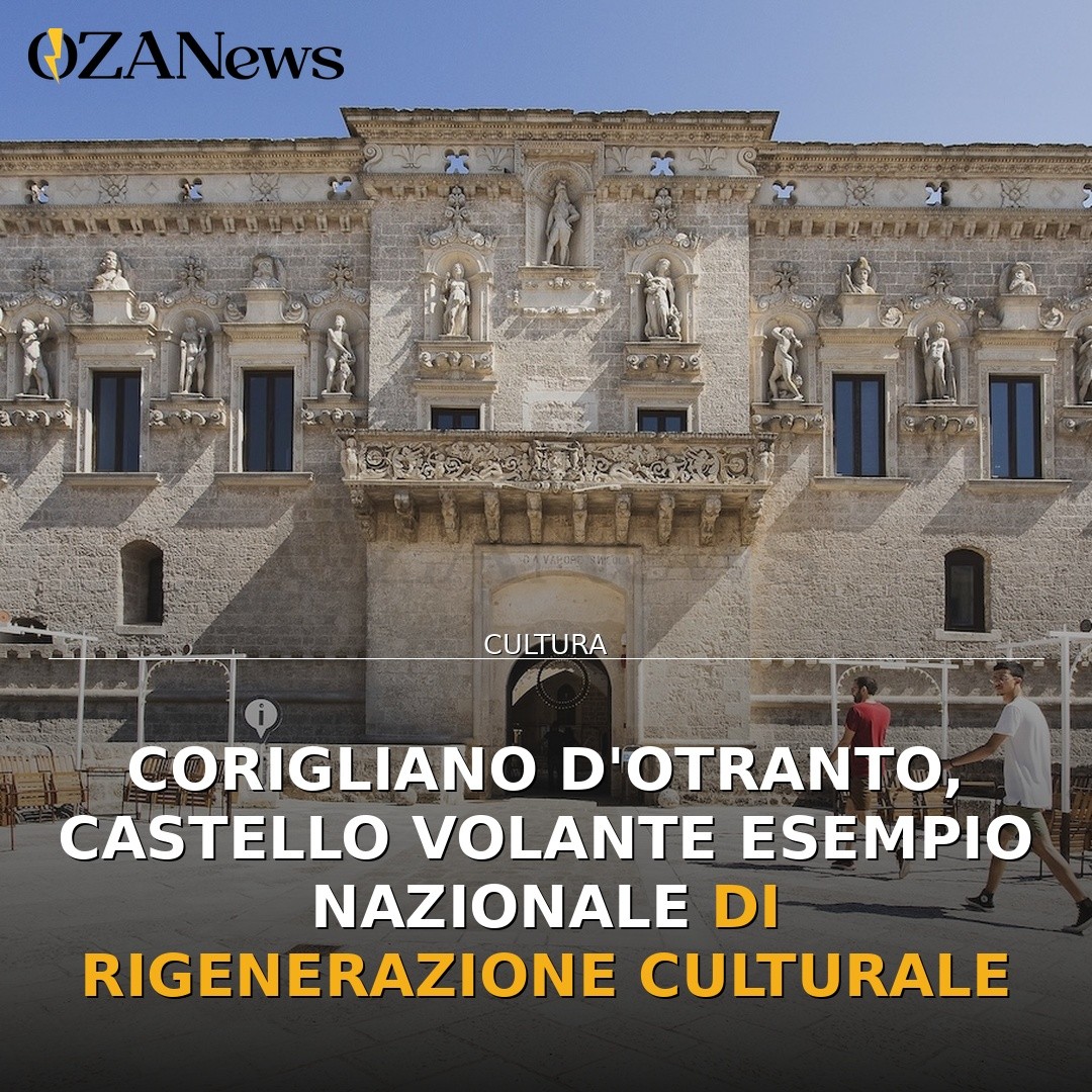 Corigliano d’Otranto, Castello Volante esempio nazionale di rigenerazione culturale