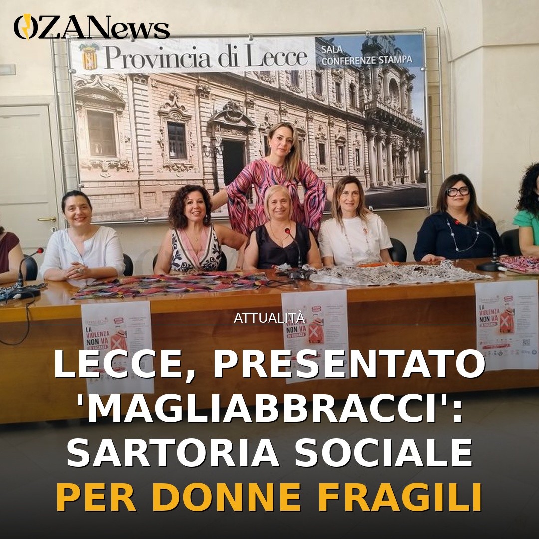 Lecce, presentato ‘MagliAbbracci’: sartoria sociale per donne fragili