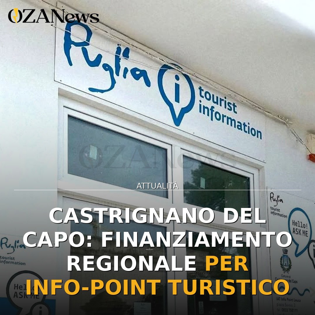 Castrignano del Capo: Finanziamento regionale per Info-Point turistico