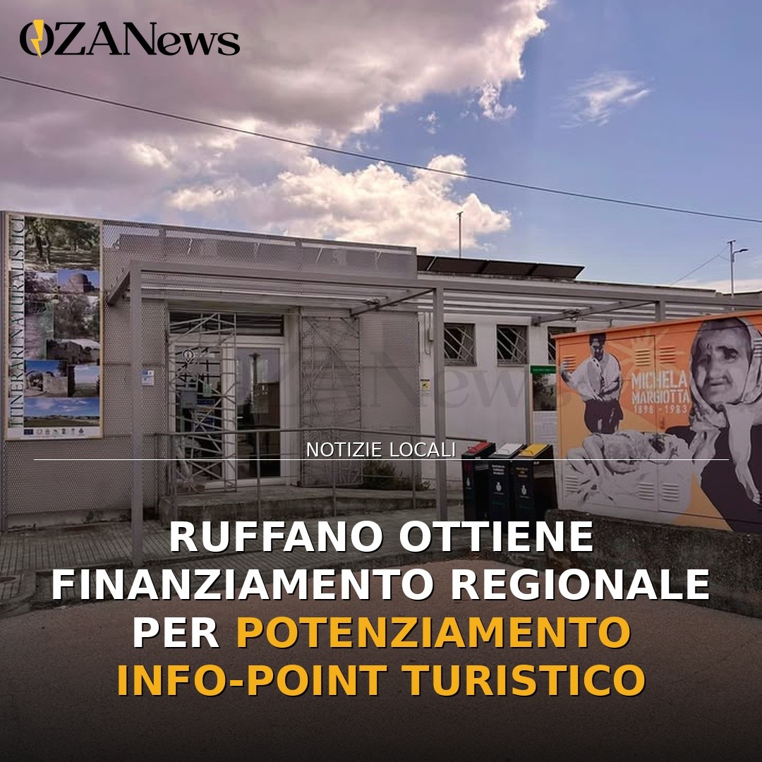Ruffano ottiene finanziamento regionale per potenziamento Info-Point turistico