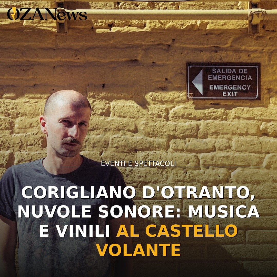 Corigliano d’Otranto, Nuvole Sonore: musica e vinili al Castello Volante