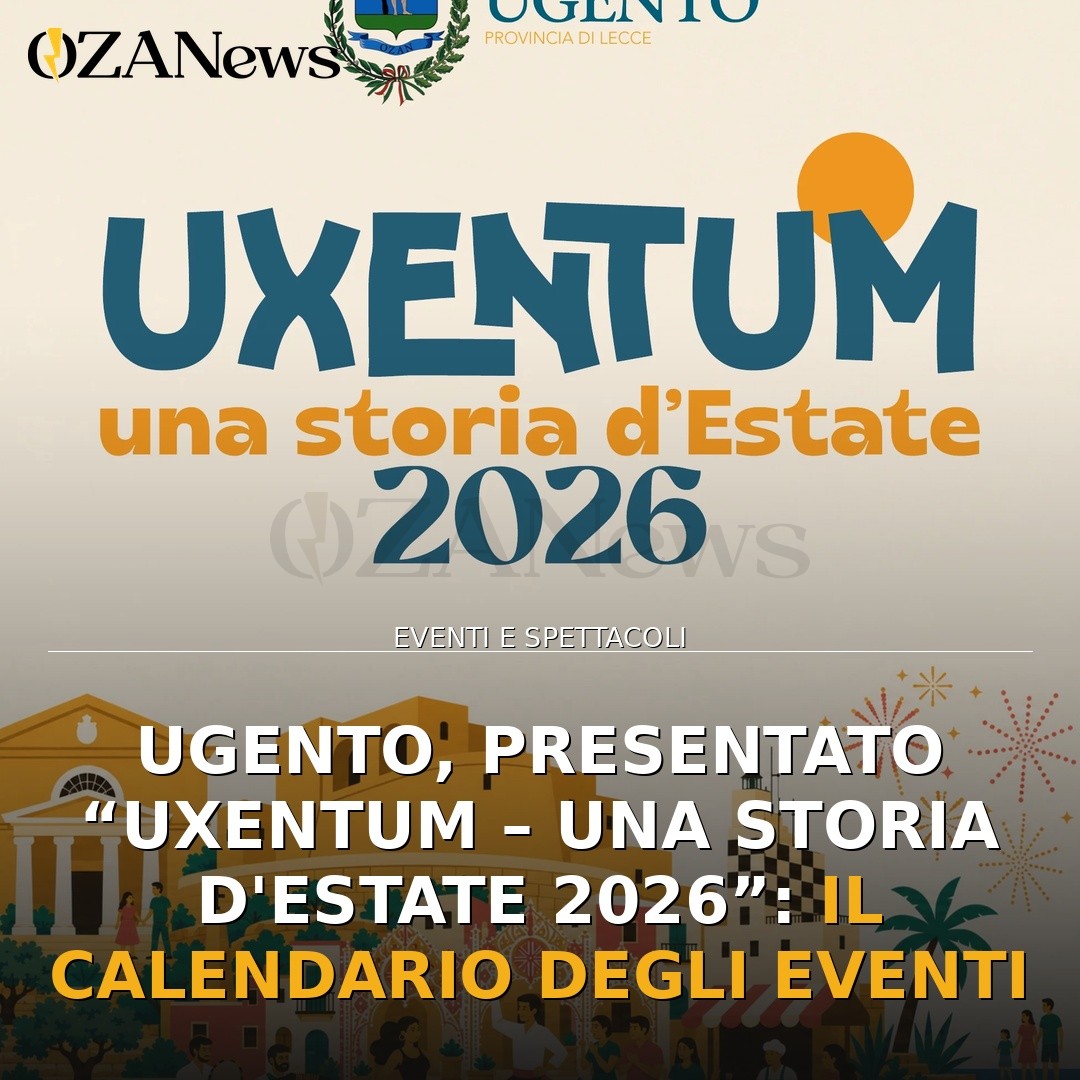 Ugento, presentato “Uxentum – una storia d’estate 2026”: il calendario degli eventi