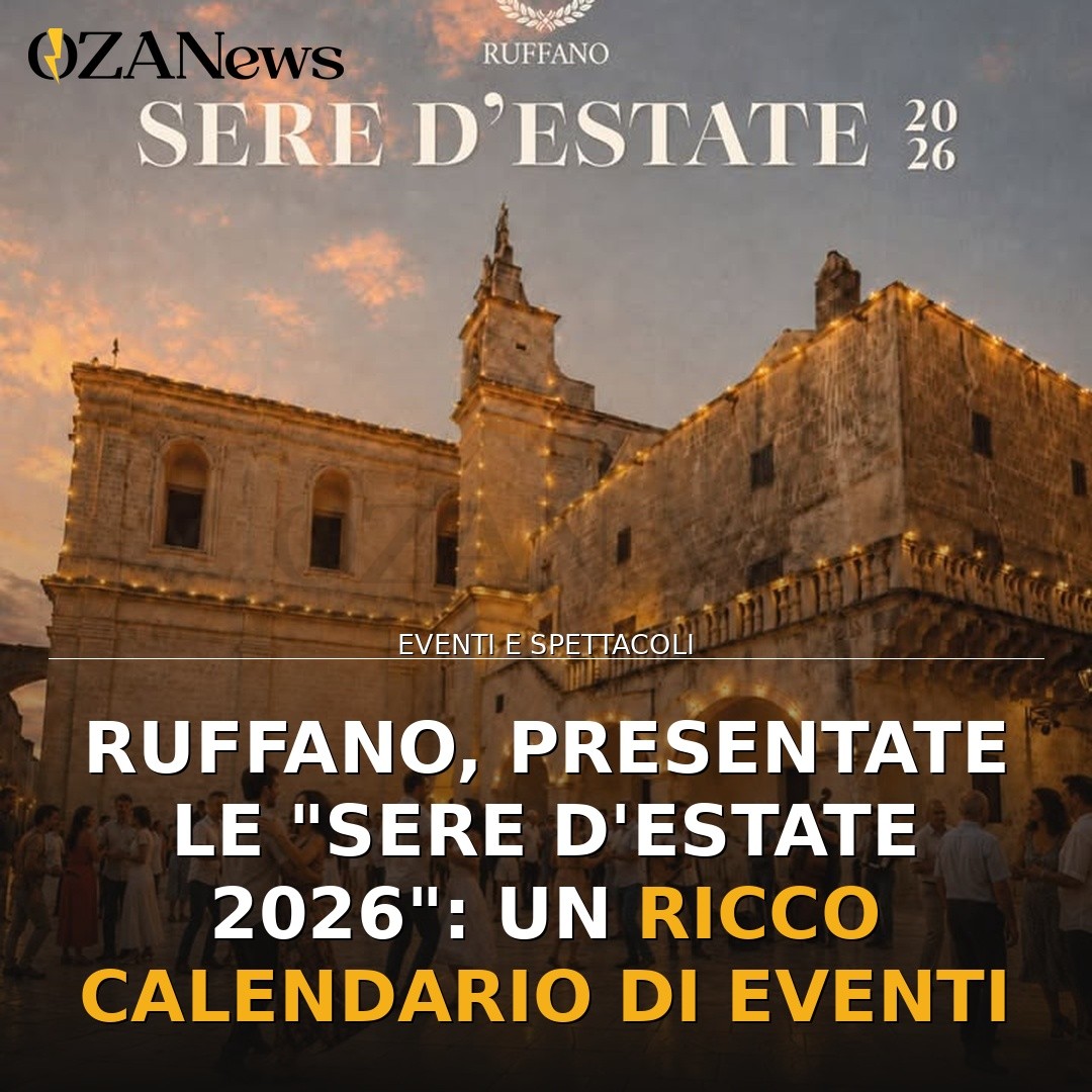 Ruffano, presentate le “Sere d’Estate 2026”: un ricco calendario di eventi