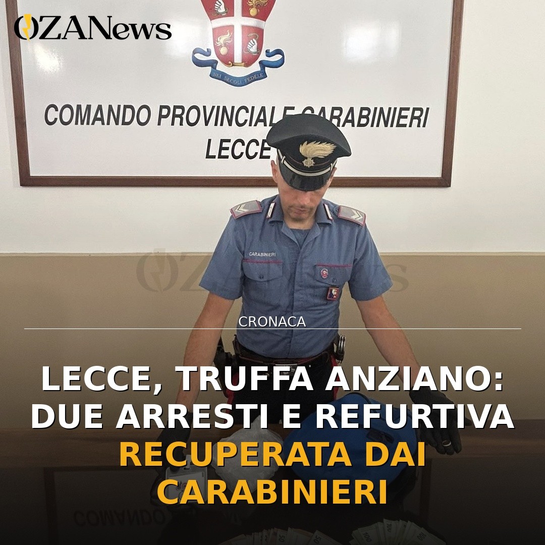 Lecce, truffa anziano: due arresti e refurtiva recuperata dai Carabinieri