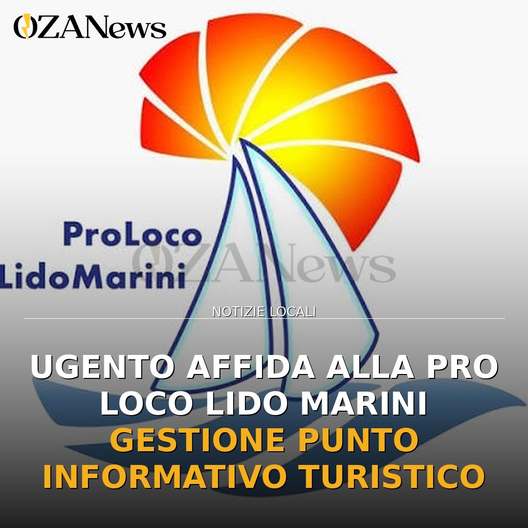Ugento affida alla Pro Loco Lido Marini gestione punto informativo turistico