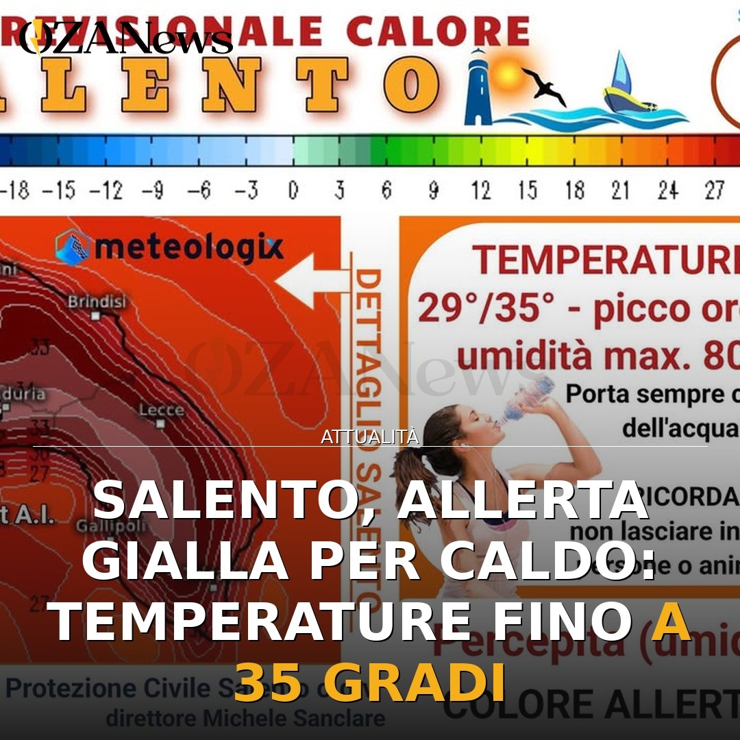 Salento, allerta gialla per caldo: temperature fino a 35 gradi