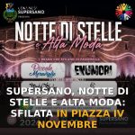 Foto di copertina: Supersano, Notte di Stelle e Alta Moda: sfilata in Piazza IV Novembre - Supersano