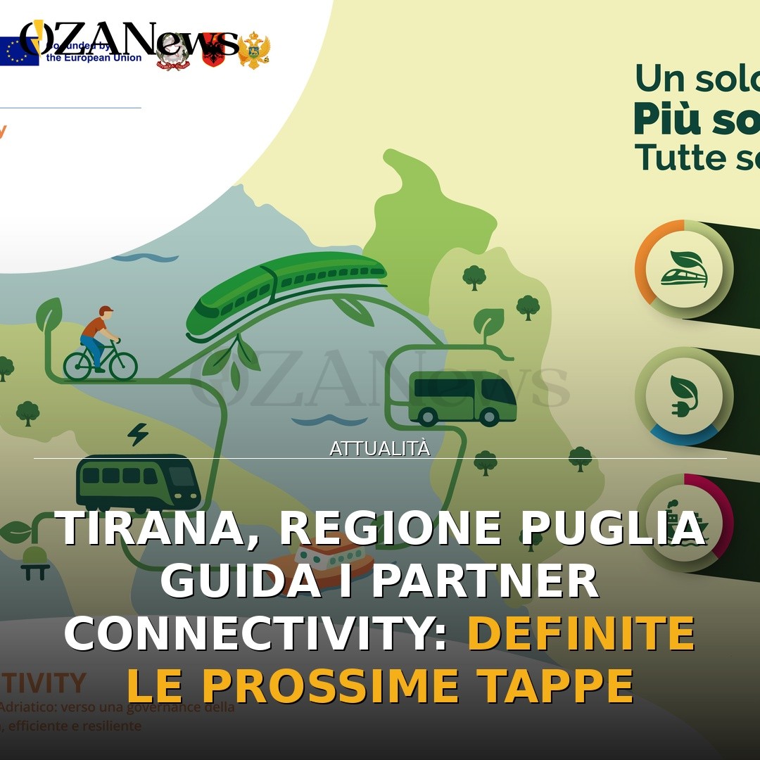 Tirana, Regione Puglia guida i partner CONNECTIVITY: definite le prossime tappe