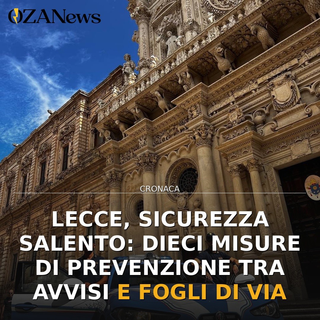 Lecce, sicurezza Salento: dieci misure di prevenzione tra avvisi e fogli di via