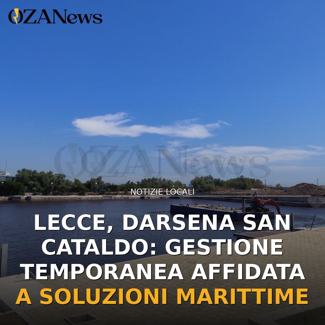 Lecce, Darsena San Cataldo: gestione temporanea affidata a Soluzioni Marittime