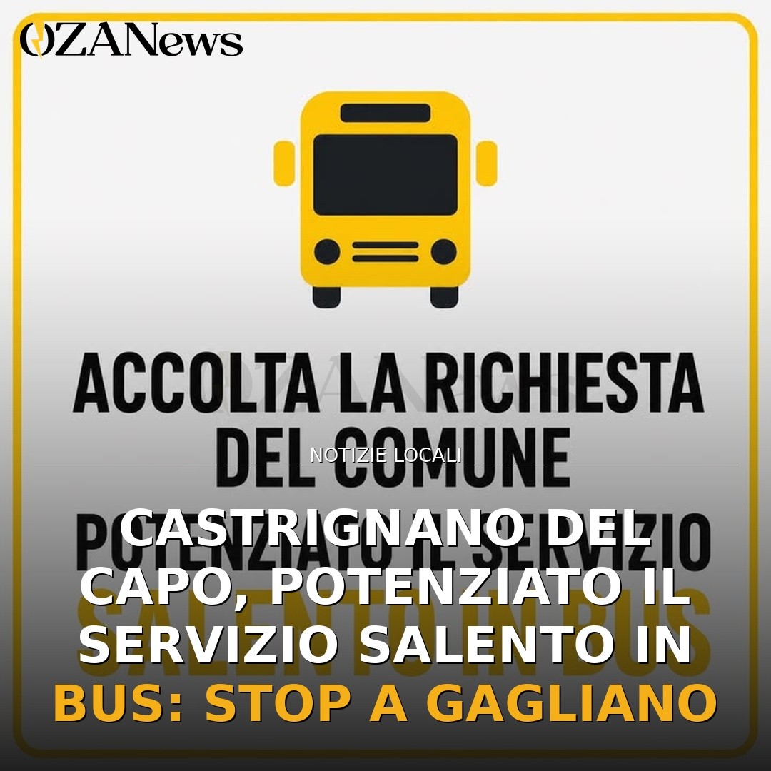 Castrignano del Capo, potenziato il servizio Salento in Bus: stop a Gagliano