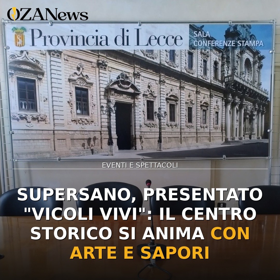 Supersano, presentato “Vicoli Vivi”: il centro storico si anima con arte e sapori