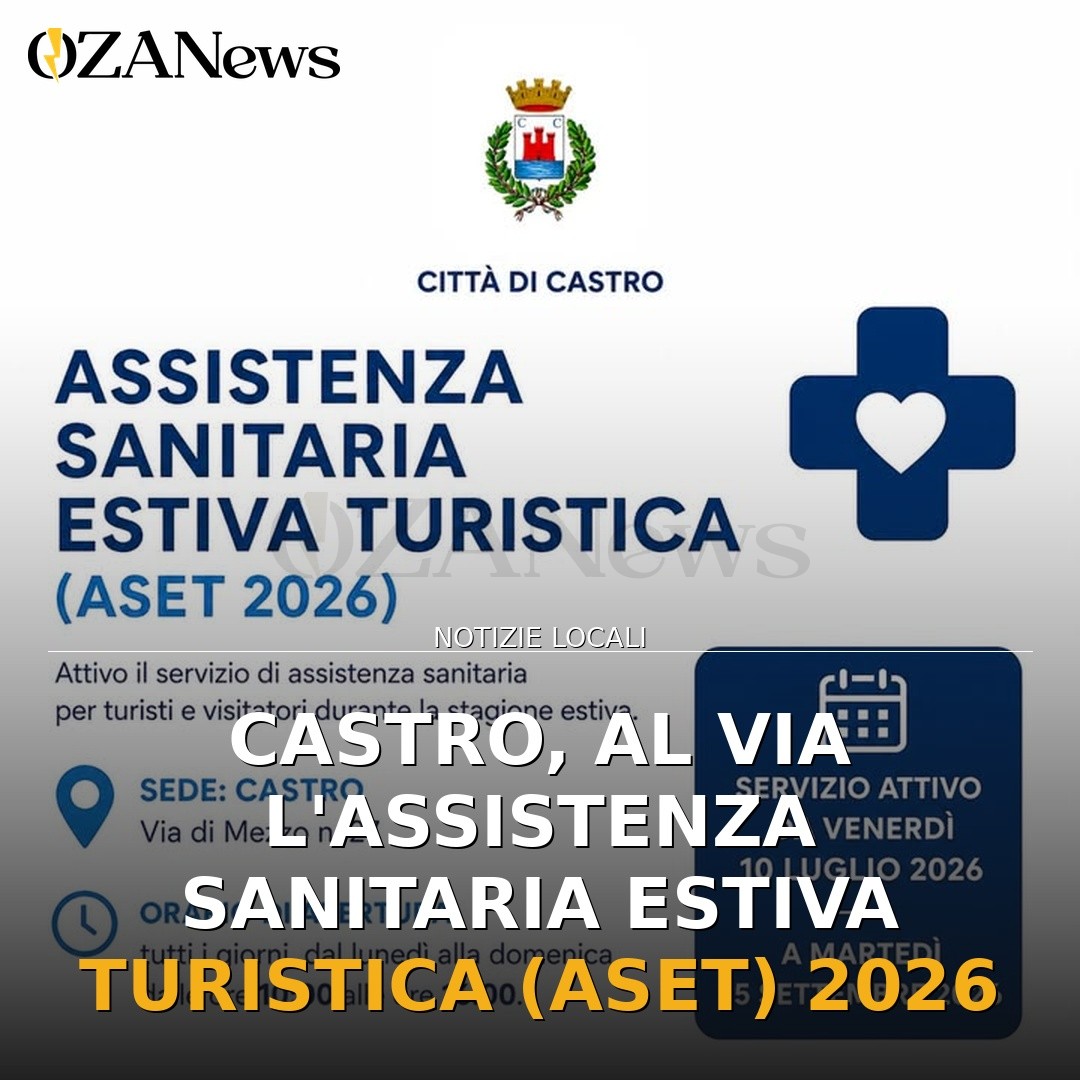 Castro, al via l’Assistenza Sanitaria Estiva Turistica (ASET) 2026