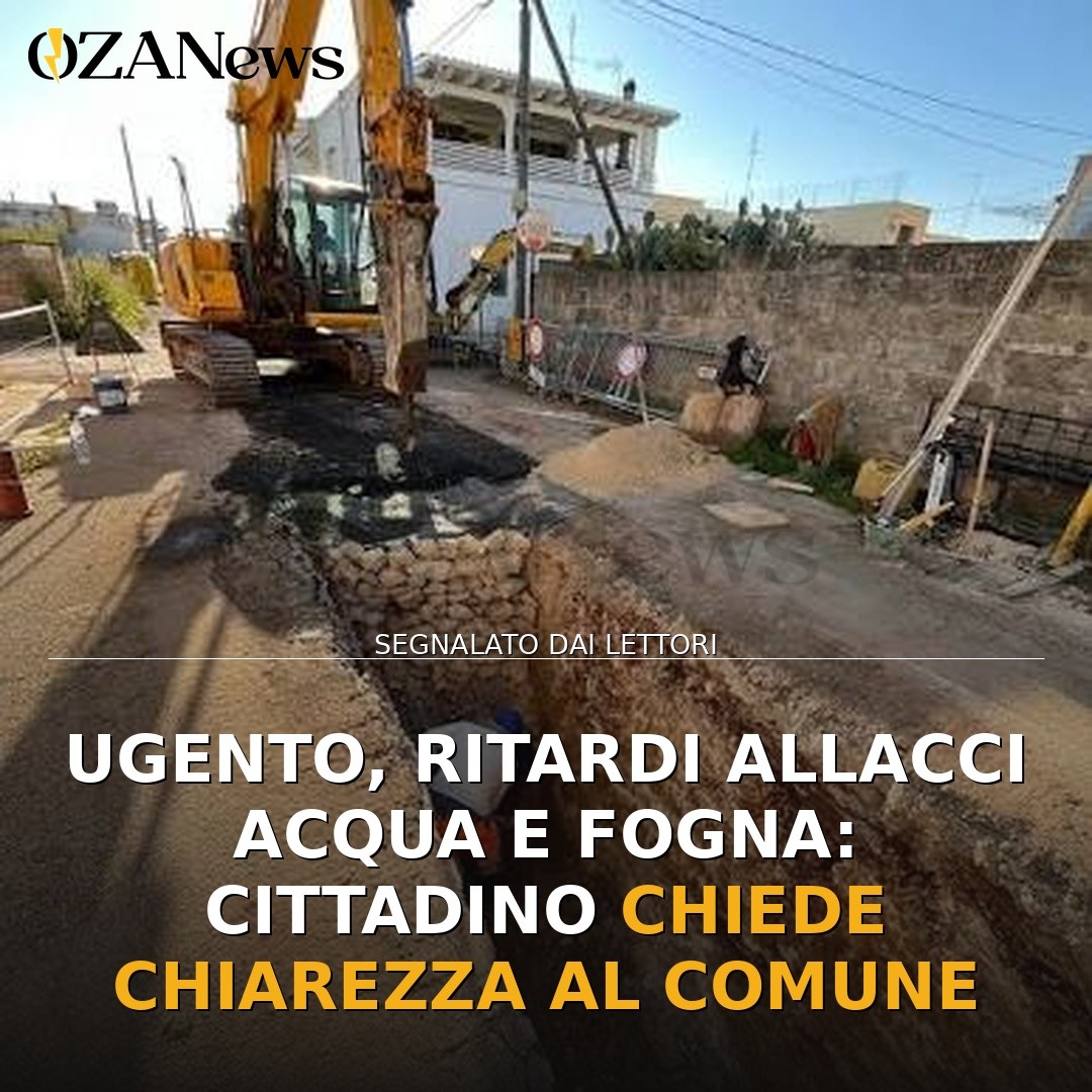 Ugento, ritardi allacci acqua e fogna: cittadino chiede chiarezza al Comune