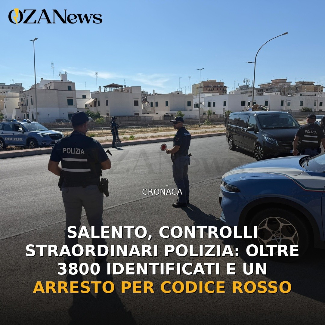 Salento, controlli straordinari Polizia: oltre 3800 identificati e un arresto per Codice Rosso