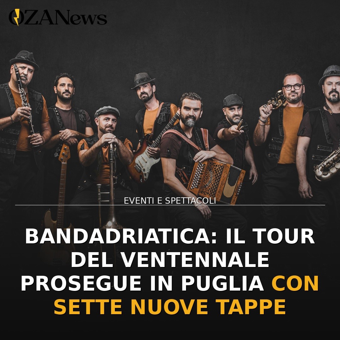 BandAdriatica: il tour del ventennale prosegue in Puglia con sette nuove tappe