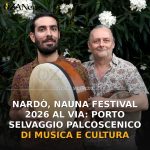 Foto di copertina: Nardò, Nauna Festival 2026 al via: Porto Selvaggio palcoscenico di musica e cultura - Basso Salento