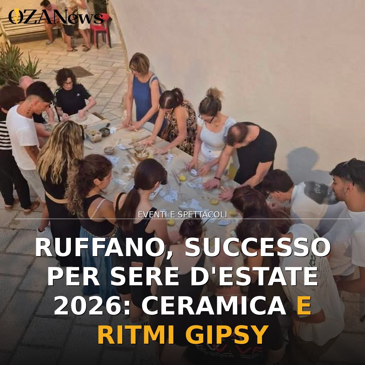 Ruffano, successo per Sere d’Estate 2026: ceramica e ritmi gipsy