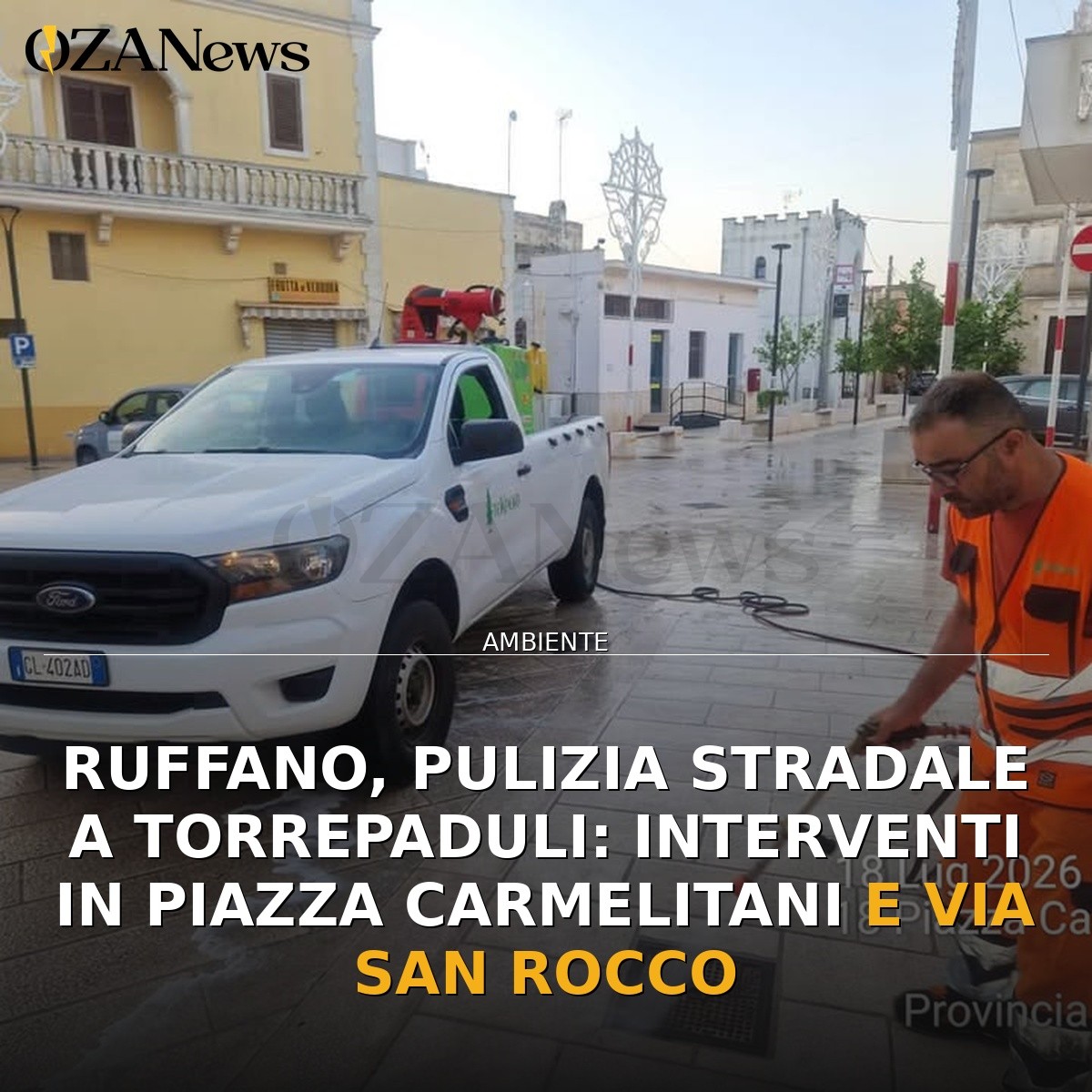 Ruffano, pulizia stradale a Torrepaduli: interventi in Piazza Carmelitani e Via San Rocco