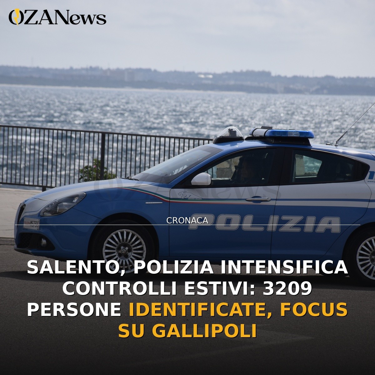 Salento, Polizia intensifica controlli estivi: 3209 persone identificate, focus su Gallipoli