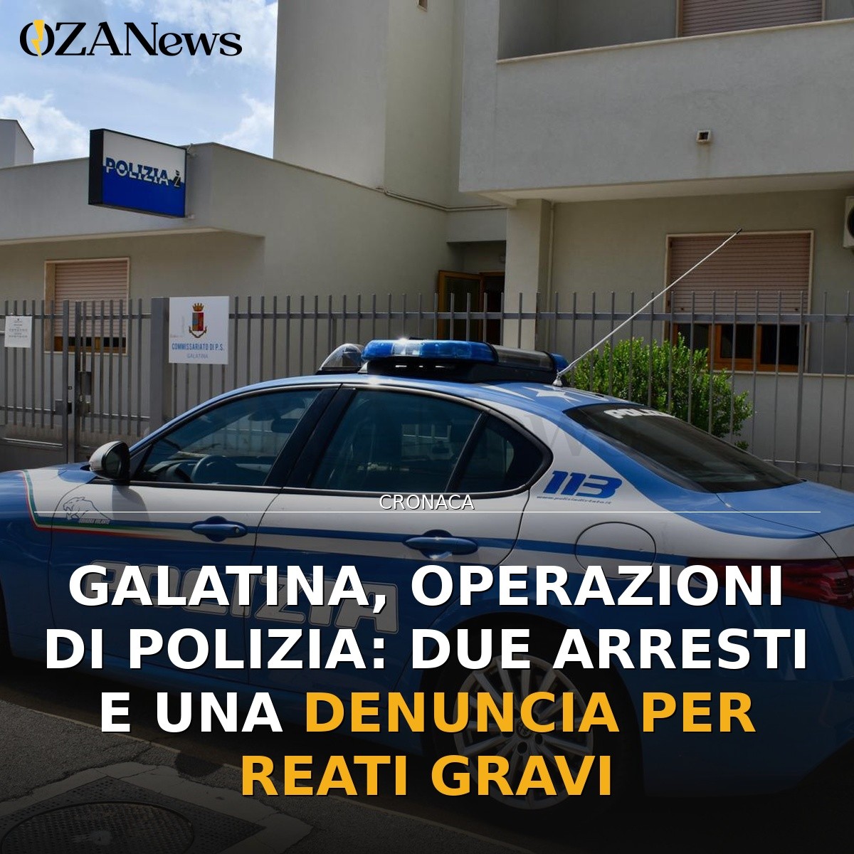Galatina, operazioni di Polizia: due arresti e una denuncia per reati gravi