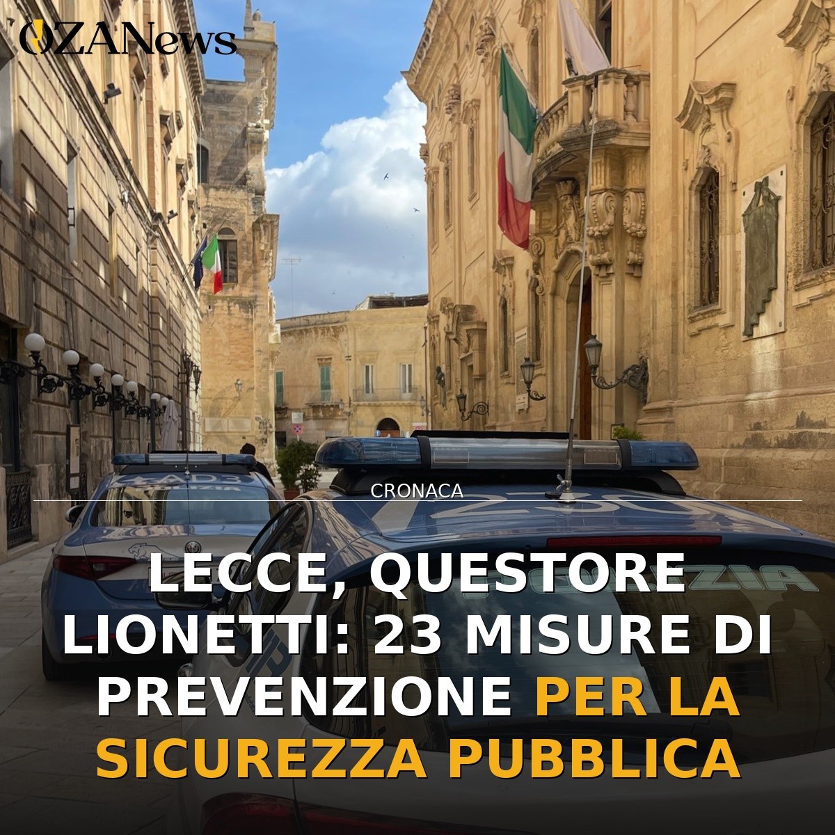 Lecce, Questore Lionetti: 23 Misure di Prevenzione per la Sicurezza Pubblica