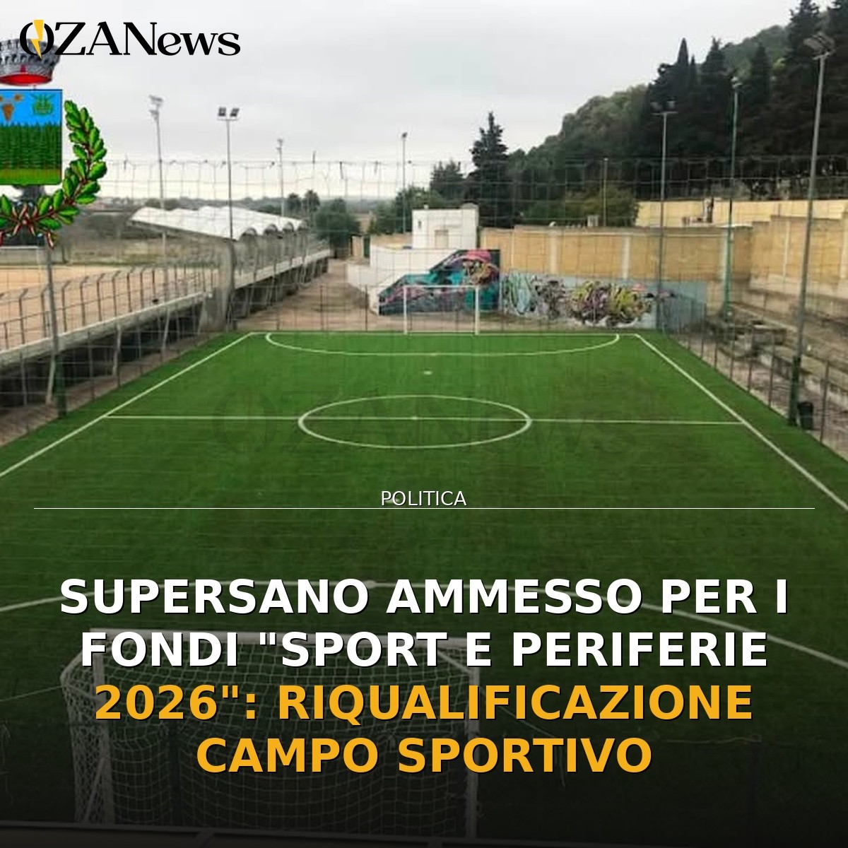 Supersano ammesso per i fondi “Sport e Periferie 2026”: Riqualificazione Campo Sportivo