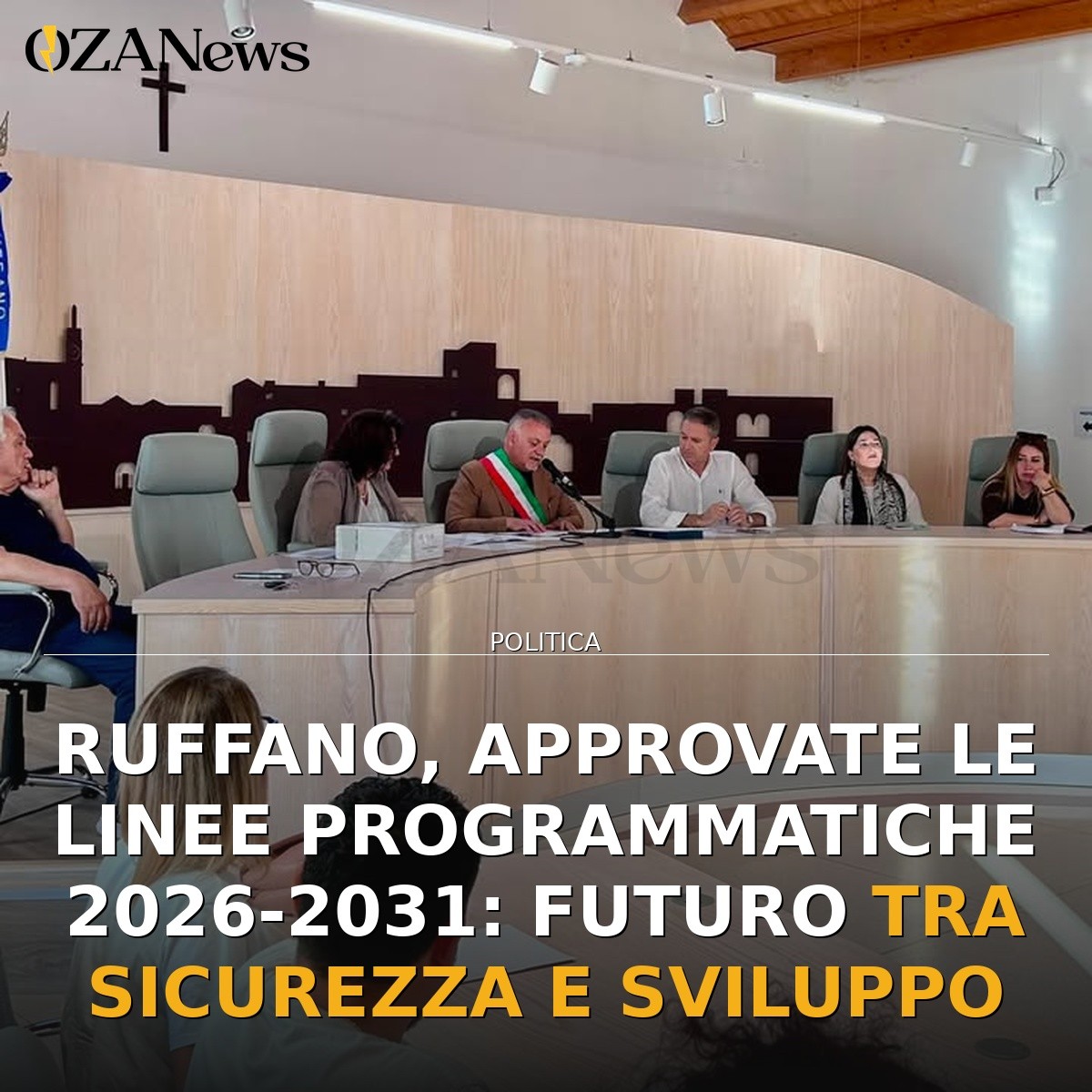 Ruffano, approvate le Linee Programmatiche 2026-2031: futuro tra sicurezza e sviluppo