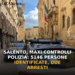 Foto di copertina: Salento, maxi controlli Polizia: 5146 persone identificate, due arresti - Casarano