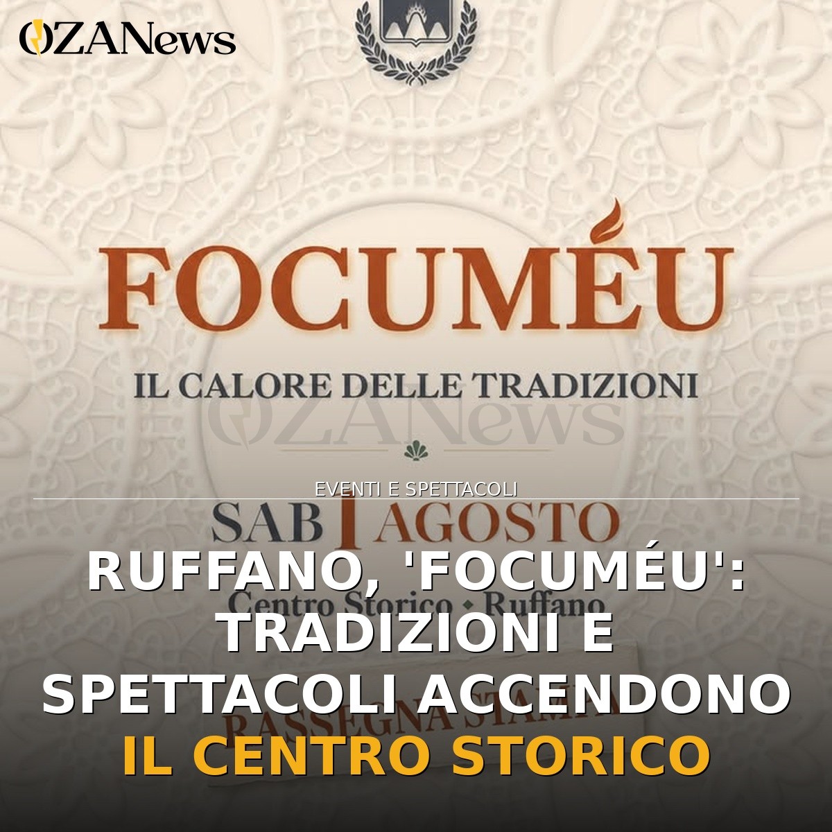 Ruffano, ‘Focuméu’: tradizioni e spettacoli accendono il centro storico