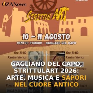 Gagliano del Capo, StrittulART 2026: arte, musica e sapori nel cuore antico