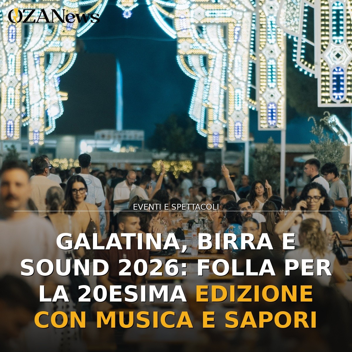 Galatina, Birra e Sound 2026: folla per la 20esima edizione con musica e sapori