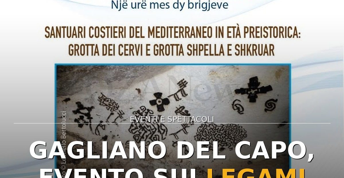 Anteprima di: Gagliano del Capo, evento sui legami storici Salento-Albania