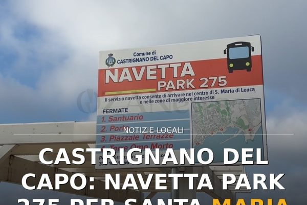 Castrignano del Capo: Navetta Park 275 per Santa Maria di Leuca attiva