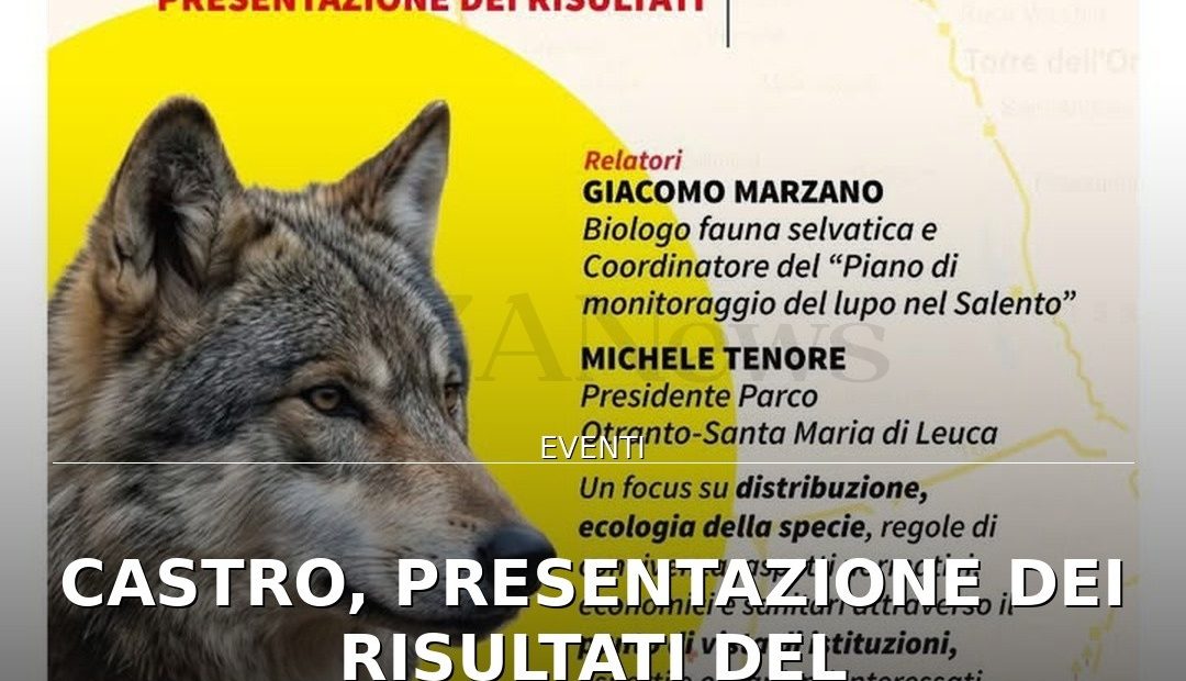 Anteprima di: Castro, presentazione dei risultati del monitoraggio decennale sul lupo nel Salento