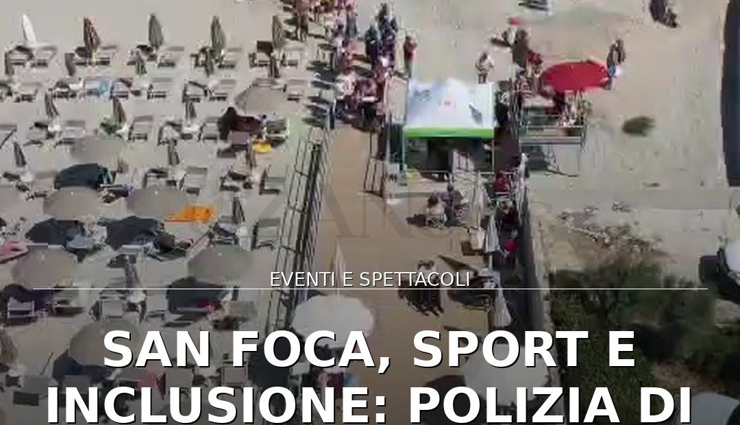San Foca, sport e inclusione: Polizia di Stato e Fiamme Oro al progetto IO POSSO