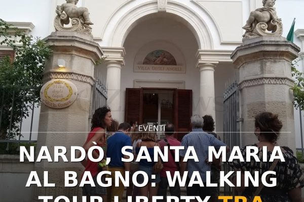 Nardò, Santa Maria al Bagno: walking tour Liberty tra ville e Museo