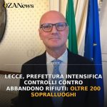 Lecce, Prefettura intensifica controlli contro abbandono rifiuti: oltre 200 sopralluoghi