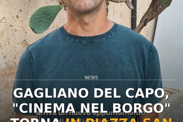 Gagliano del Capo, “Cinema nel Borgo” torna in Piazza San Rocco