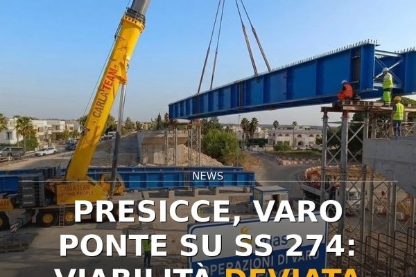 Presicce, varo ponte su SS 274: viabilità deviata martedì 4 agosto
