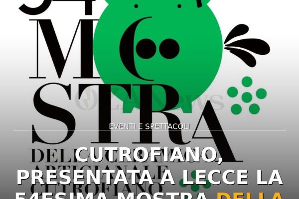 Cutrofiano, presentata a Lecce la 54esima Mostra della Ceramica Artigianale